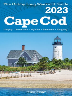 cover image of Cape Cod--The Cubby 2023 Long Weekend Guide